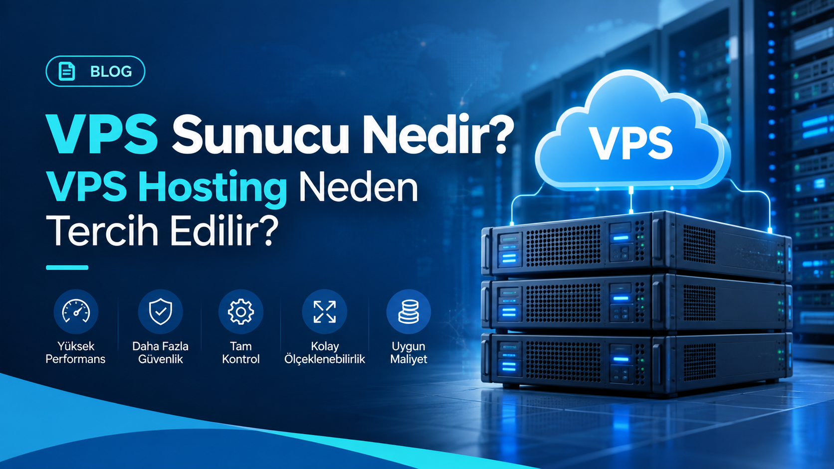 VPS Sunucu Nedir? VPS Hosting Neden Tercih Edilir?