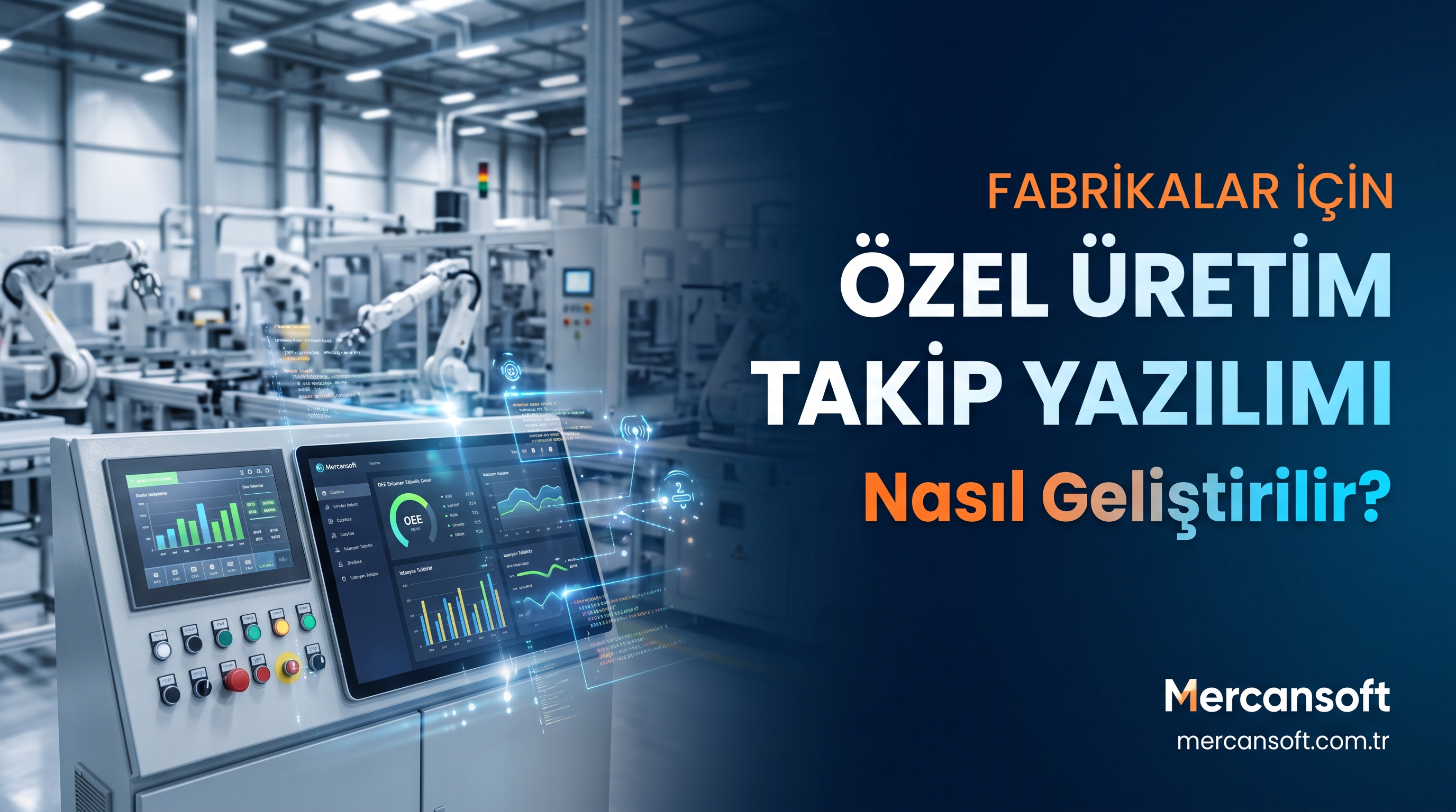 Fabrikalar İçin Özel Üretim Takip Yazılımı Nasıl Geliştirilir?